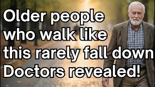 7 Walking Secrets Seniors Use to NEVER Fall After 70 (Doctor Approved)