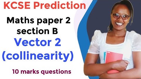 2025 KCSE MATHS PAPER 2 SECTION B PREDICTION 📚