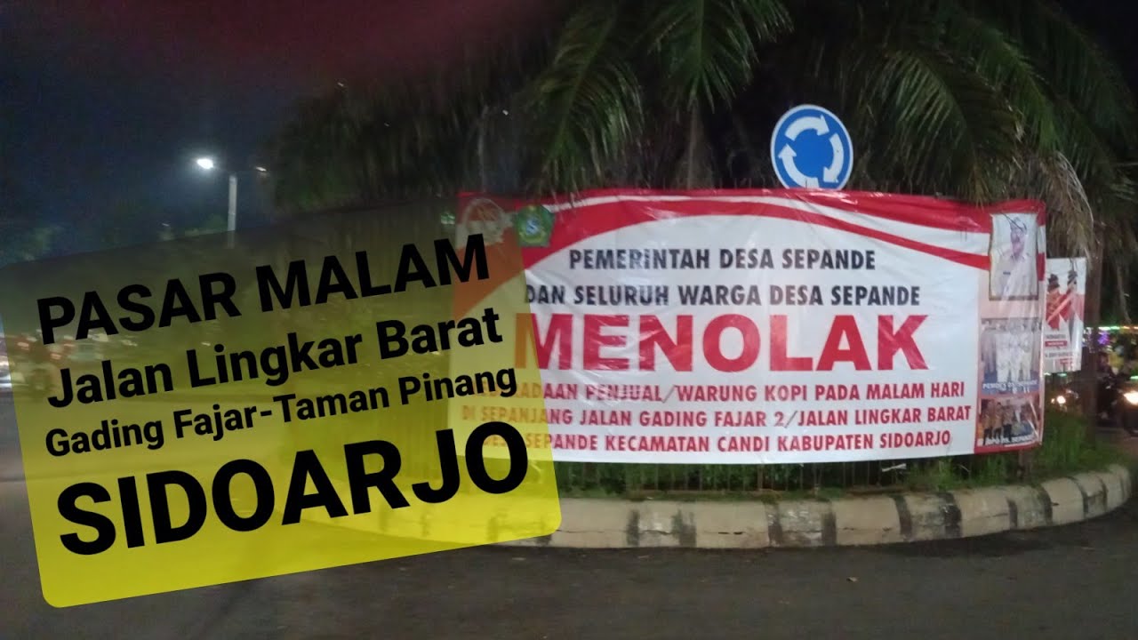MalMing SIDOARJO.. || PASAR MALAM Jalan Lingkar Barat / Gading Fajar - Taman Pinang ||