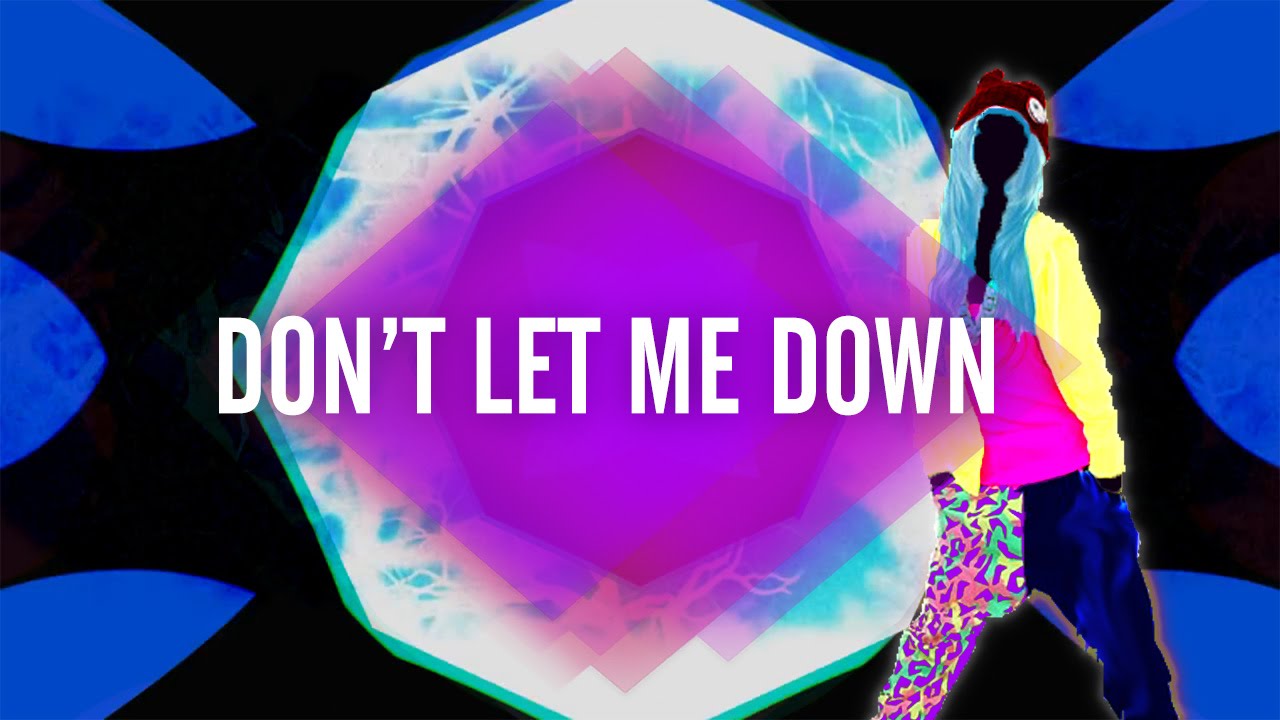 Just Dance 17 Don T Let Me Down By The Chainsmokers Ft Daya Fanmade Special 600 Subs Mashup Youtube