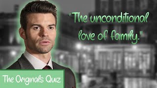 Which The Originals Character Said it? | The Originals Quiz