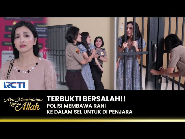 RESMI DITAHAN!! Renata Sedih Lihat Rani Di Penjara | AKU MENCINTAIMU KARENA ALLAH | EPS.60 (1/3) class=