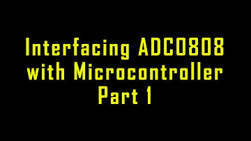 Interfacing ADC 0808 with 8051 Microcontroller | Coming Soon |