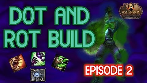 GETTING GOOD ROLLS! DOT AND ROT BUILD! Project Ascension S7 - Character Leveling - Episode 2
