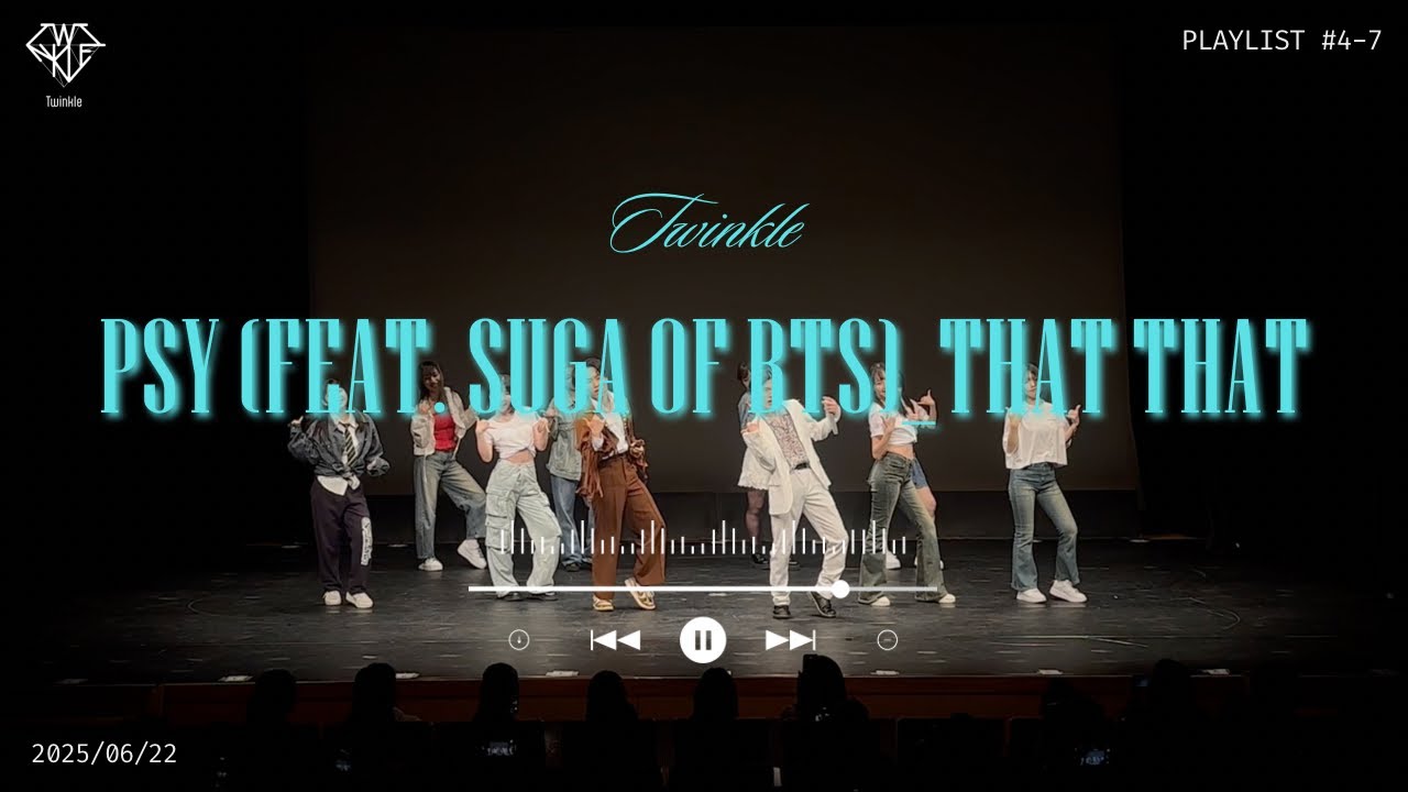 【KPOPDANCECOVER】PSY (싸이) ‘That That’ (BTSカバーバージョン)by Twinkle @5月曲 内部公演2025