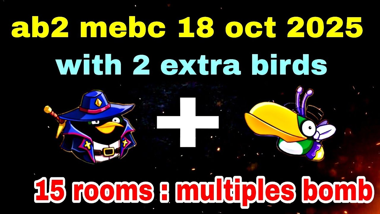 Angry birds 2 mighty eagle bootcamp Mebc 18 oct 2025 with 2 extra