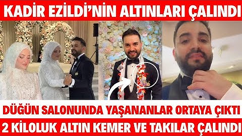 KADİR EZİLDİ'NİN DÜĞÜNDE ALTINLARI ÇALINDI GAMZE GELİNLİĞİ İLE REZİL OLDU KADİR EZİLDİ DÜĞÜN