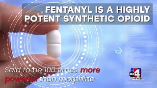 Fentanyl 101: What you need to know