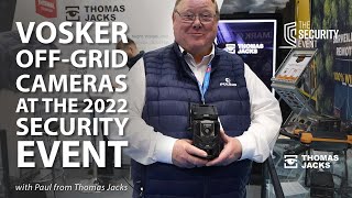 Showcasing the Vosker off-grid security cameras at The Security Event 2022