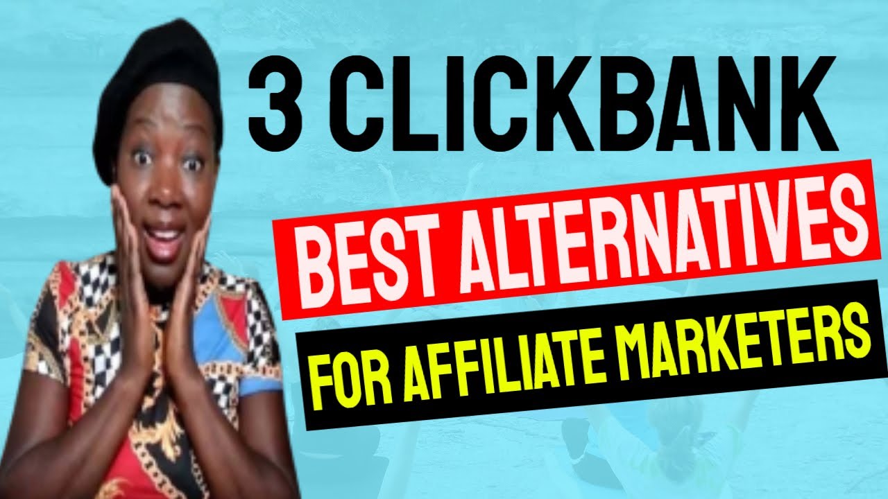 3 BEST ALTERNATIVES TO CLICKBANK YOU DID NOT KNOW ABOUT|| #MAKING MONEY ...