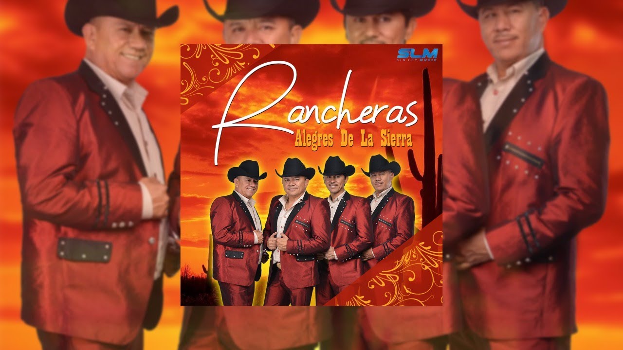 Alegres Rancheras De La Sierra - Rancheras Mix