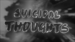 Suicidal Thoughts (project file / clips in desc)