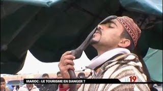 Maroc  Le Tourisme En Danger !