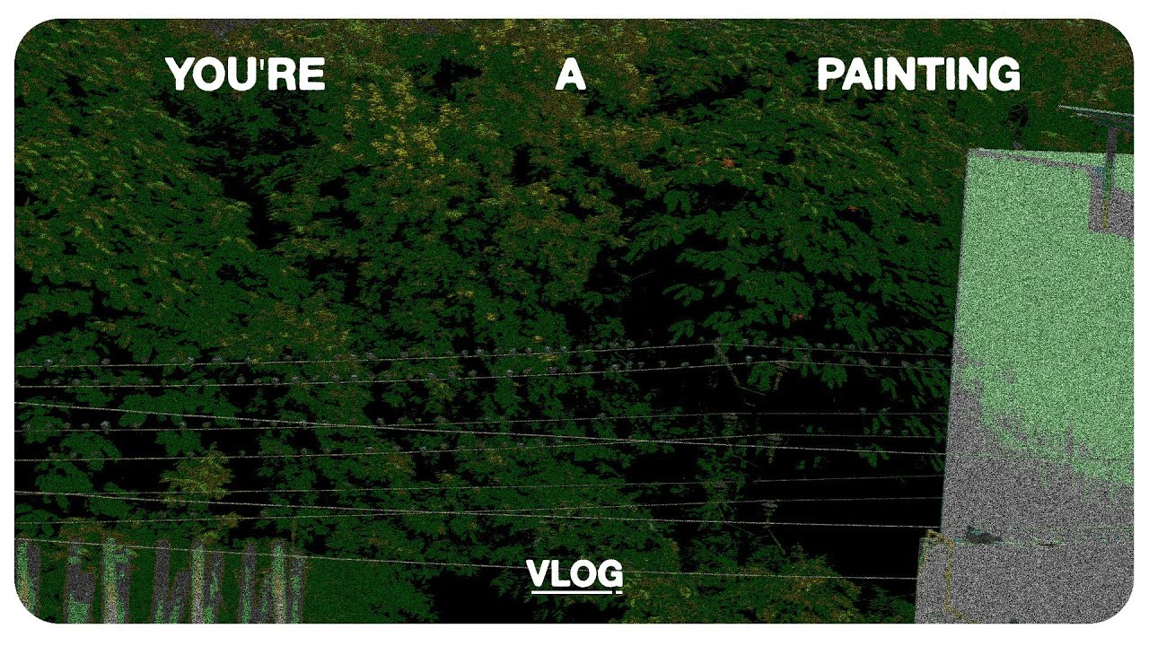 You're a Painting | The Witness | Vlog