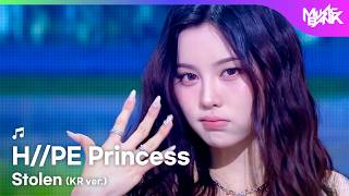 H//PE Princess 하입프린세스 - Stolen (KR ver.) [Music Bank] | KBS WORLD TV 260515