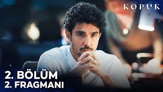 Kopuk 2. Bölüm 2. Fragmanı | 