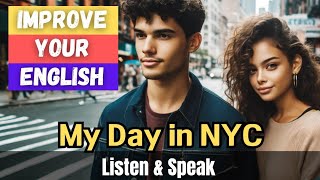 My Day in NYC | English Speaking Practice | Learn English through Story