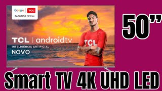 Smart TV 4K UHD LED 50” TCL 50P715 Android Wi-Fi - Bluetooth 3 HDMI 2 USB 😍