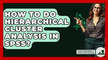 How To Do Hierarchical Cluster Analysis In SPSS? - The Friendly Statistician