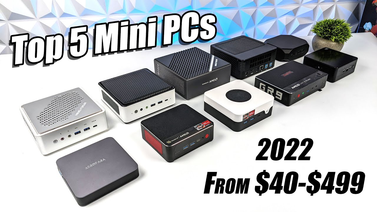 Top 5 Mini PCs Of 2022  $40-$499 The Best Small For Factor