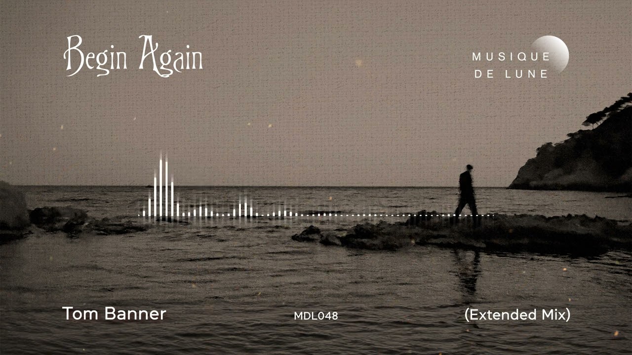Παρακολούθηση Tom Banner - Begin Again (Extended Mix) στο YouTube Παρακολούθηση Tom Banner - Begin Again (Extended Mix) στο YouTube