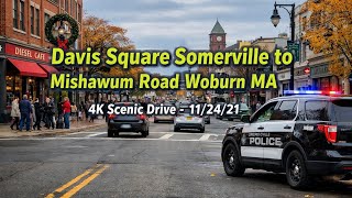 Davis Square Somerville to Mishawum Road Woburn MA | 4K Scenic Drive - 11/24/21
