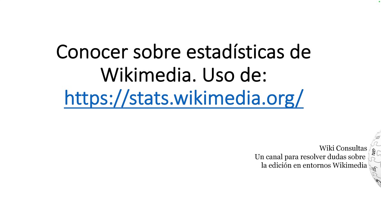 Estadísticas sobre uso de Wikipedia y entorno Wikimedia