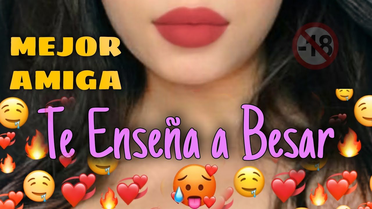 Tranquilo Yo Te Enseño A BES💋 | MEJOR AMIGA - ASMR RP