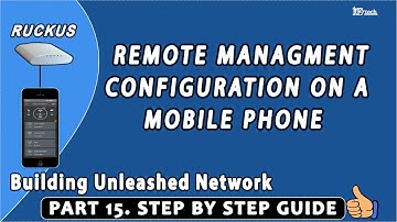 How to configure Ruckus Unleashed Remote Management on Mobile