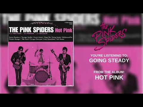 The Pink Spiders - Going Steady