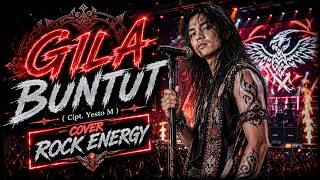 Gila Buntut - Lagu Dayak Kalteng | Cover Rock Energy by Pakaruk