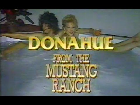 Donahue Show - Mustang Ranch