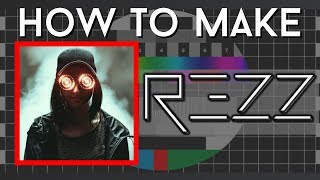 HOW TO MAKE:  REZZ - 'Edge' Ableton 10   Serum / Steam Pipe