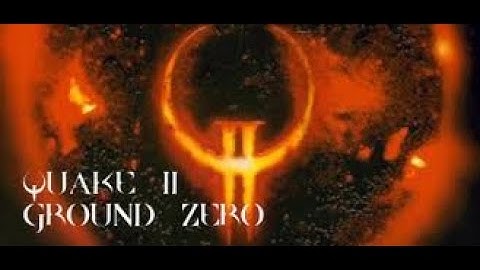 QUAKE 2 Remastered - Ground Zero (No HUD/Crosshair) part 4