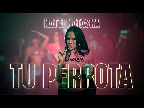 Natti Natasha – Tu Perrota [Official Video]