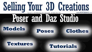 Selling Your 3D Creations for Poser and Daz Studio