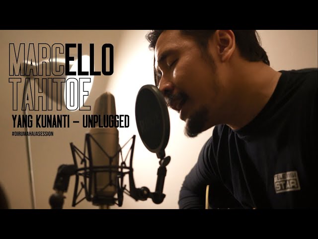 Marcello Tahitoe - Yang Kunanti | UNPLUGGED class=