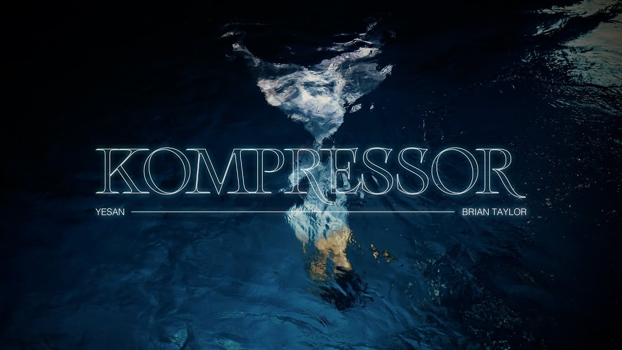 Watch Yesan 雪山 & Brian Taylor - Kompressor on YouTube Watch Yesan 雪山 & Brian Taylor - Kompressor on YouTube