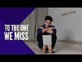 To the one we miss by faisal khan