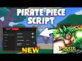 *NEW* Pirate Piece Script (PASTEBIN 2026) ( AUTO CLICKER , AUTO SKILL , AUTO FARM )
