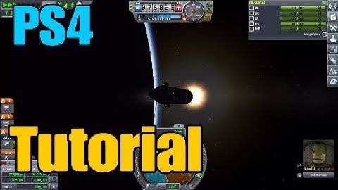 KSP PS4 Tutorial | Kerbin Orbit