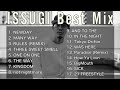 【DJ MIX】【BestMix】ISSUGI Best Mix Greatest Hits 2023 #ISSUGI #DJMix