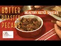 Butter Roasted Pecans | Easy Keto Snacks | Low Carb Snacks #keto #ketorecipes #ketosnacks #lowcarb