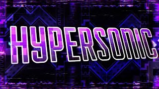 HyperSonic - 100% | First extreme demon [60fps]