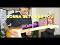 Gonna get over you  france joli  guitar part  tab