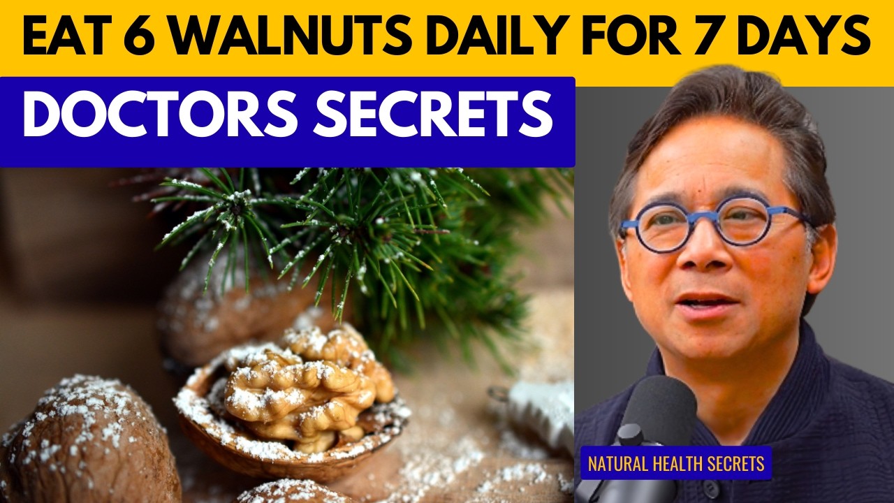Eat 6 WALNUTS Daily for 7 Days & This Happens (Not What You Think) Dr. William Li