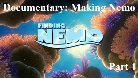 Documentary: Making Nemo - Part 1/2