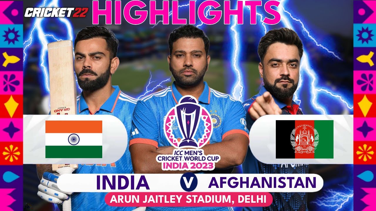 India vs Afghanistan Highlights - ICC Cricket World Cup 2023 | Match 9 | IND vs AFG | Cricket 22