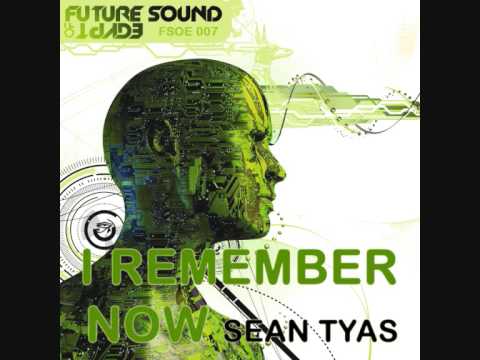 FSOE007 Sean Tyas - I Remember Now