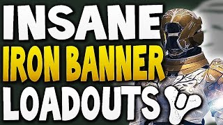 Destiny - INSANE IRON BANNER LOADOUTS !